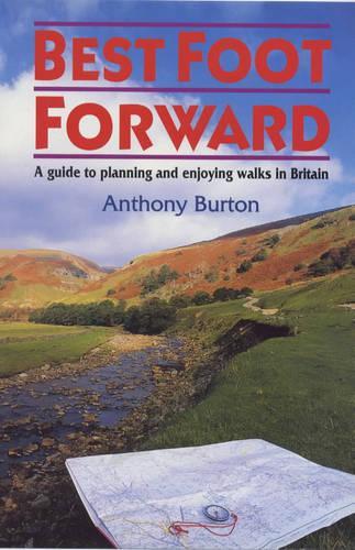 Best Foot Forward: Guide to Planning and Enjoying Walks in Britain