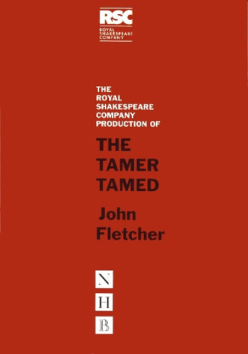 The Tamer Tamed (Rsc Classics)