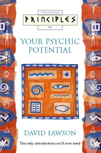 Your Psychic Potential: The only introduction you'll ever need (Principles of)