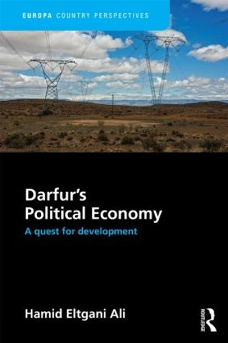 Darfurs Political Economy: A Quest for Development (Europa Country Perspectives)