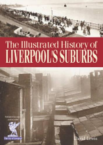 The Illustrated History of Liverpools Suburbs