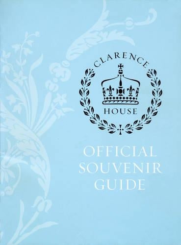 Clarence House Official Souvenir Guide