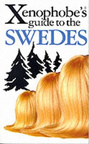 The Xenophobes Guide to the Swedes (Xenophobes Guides)