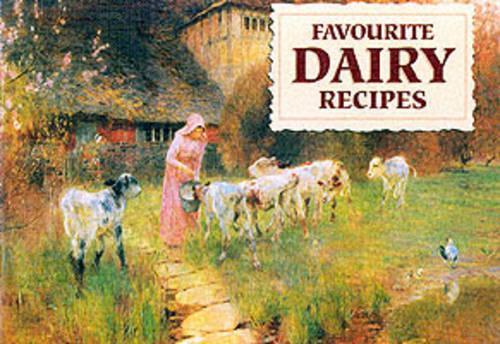 Favourite Dairy Recipes (Favourite Recipes)