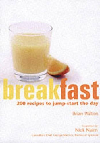 Breakfast: 200 Recipes to Jump-start the Day (200 Recipes to Enjoy at Any Time)