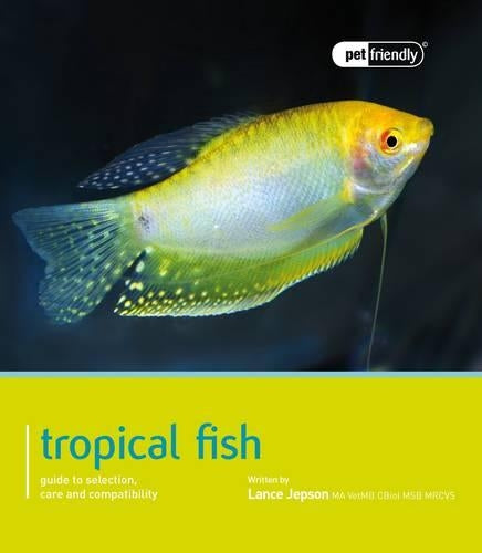 Tropical FishPet Friendly - Tropical Fish