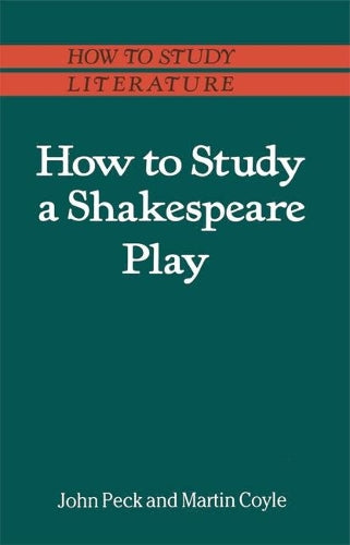 How to Study a Shakespeare Play (How to Study Literature)