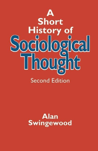 A Short History of Sociological Thought Second Edition