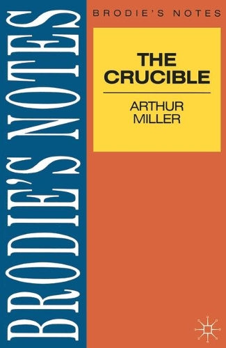 Miller: The Crucible (Brodie"e;s Notes)