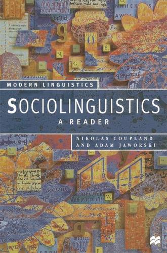 Sociolinguistics: A Reader and Coursebook (Palgrave Modern Linguistics)