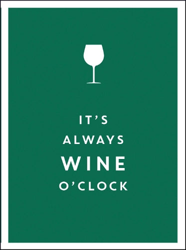 Its Always Wine OClock