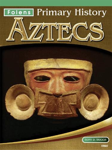 Aztecs Textbook (7-11) (Folens Primary History)