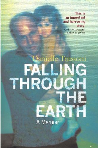 Falling Through The Earth: A Memoir
