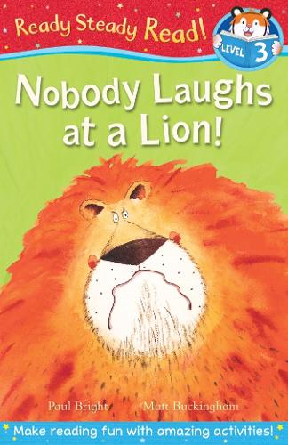 Nobody Laughs at a Lion! (Ready Steady Read)