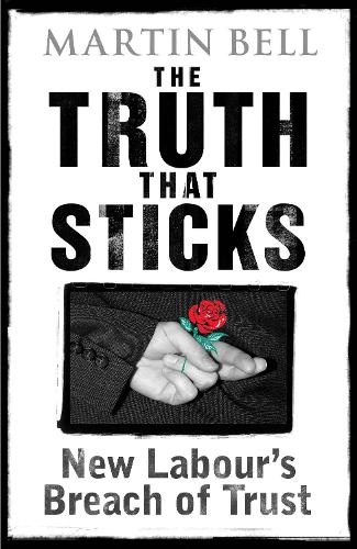 The Truth That Sticks: New Labour's Breach of Trust