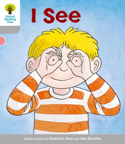 Oxford Reading Tree: Level 1: More First Words: I See (Oxford Reading Tree, Biff, Chip and Kipper Stories New Edition 2011)