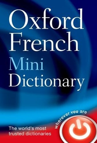 Oxford French Mini Dictionary by Oxford Dictionaries ( Author ) ON Feb-24-2011, Paperback