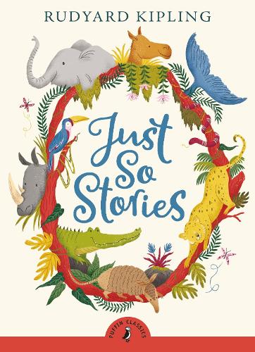 Just So Stories (Puffin Classics)