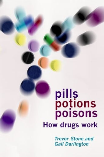 Pills, Potions, and Poisons: How Drugs Work