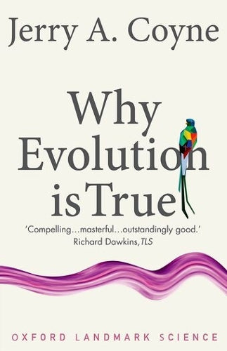 Why Evolution is True (Oxford Landmark Science)