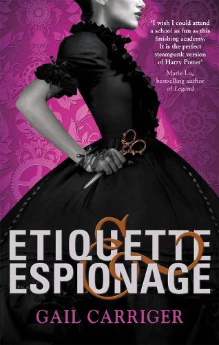 Etiquette and Espionage: Number 1 in series (Finishing School)