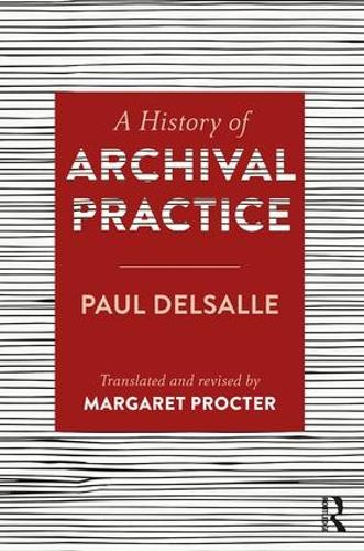 A History of Archival Practice