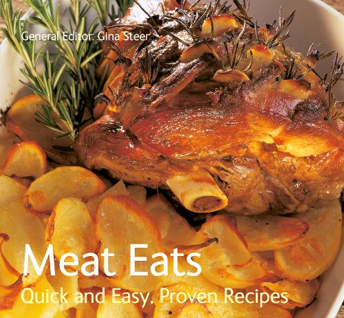Meat Eats: Quick & Easy, Proven Recipes