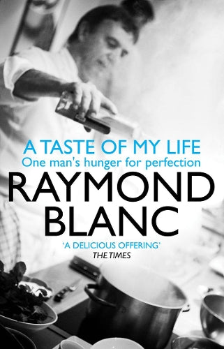 ATaste of My Life by Blanc, Raymond ( Author ) ON Oct-22-2009, Paperback