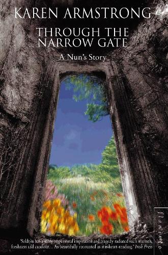 Through the Narrow Gate: A Nuns Story: A Memoir of Convent Life