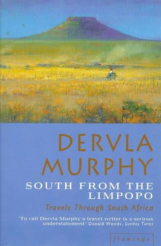 South from the Limpopo: Travels Through South Africa