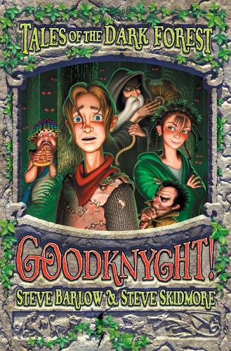 Goodknyght! (Tales of the Dark Forest, Book 1)
