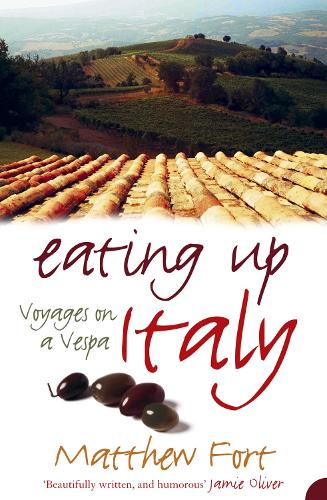 Eating Up Italy Voyages on a Vespa by Fort, Matthew ( Author ) ON Jun-20-2005, Paperback