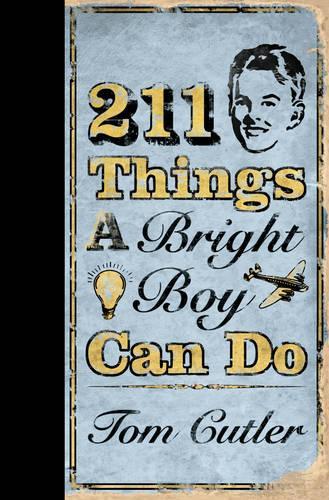 211 Things a Bright Boy Can Do