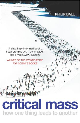 Critical Mass: How One Thing Leads to Another