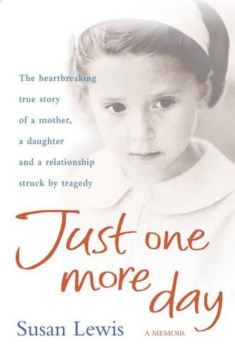 Just One More Day: A Memoir