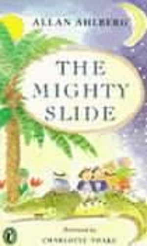 The Mighty Slide: Stories in Verse: The Mighty Slide; Captain Jim; The Girl Who Doubled; A Pair of Sinners; The Scariest Yet (Puffin Books)