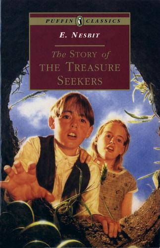 The Story of the Treasure Seekers: Being the Adventures of the Bastable Children in Search of A Fortune (Puffin Classics)