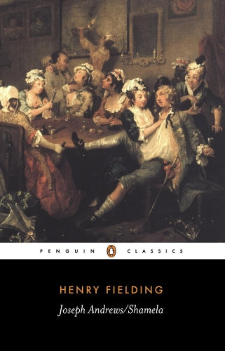 Joseph Andrews: And, Shamela (Penguin Classics)
