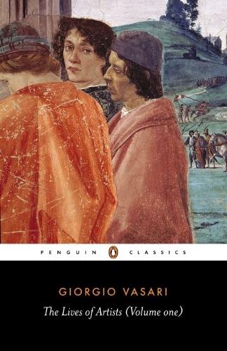 Lives of the Artists: A Selection v. 1 (Classics)