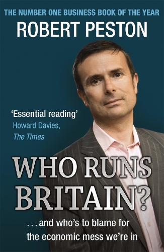 Who Runs Britian?....and Whos To Blame for The Economic Mess Were In
