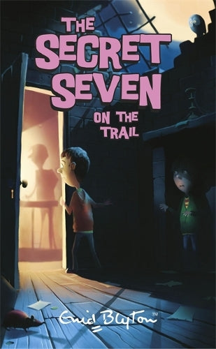 Secret Seven On The Trail: Book 4