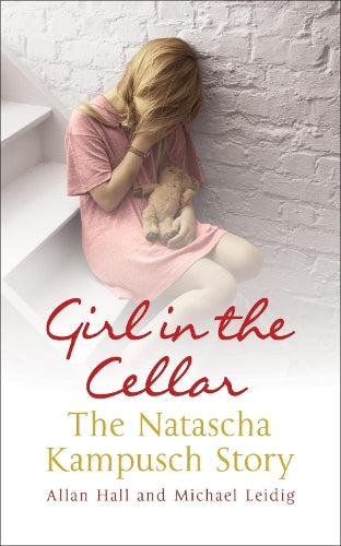 Girl in the CellarThe Natascha Kampusch Story