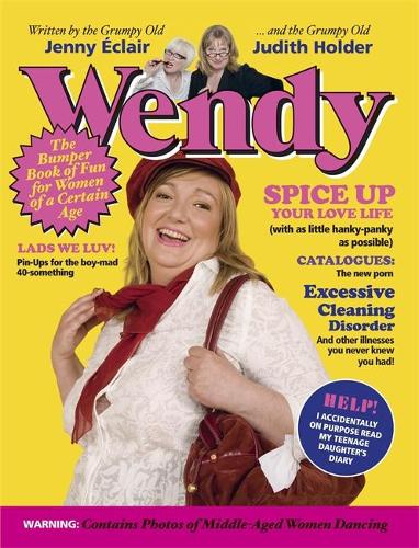 Wendy: For Women of a Certain Age: The Bumper Book of Fun for Women of a Certain Age