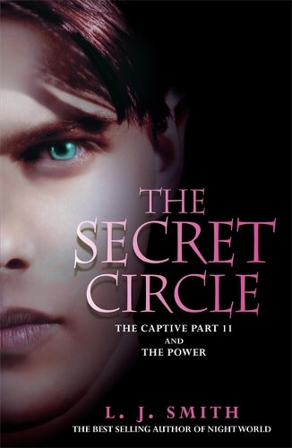 The Secret Circle: 2: The Captive: The Captive Part 2 and The Power