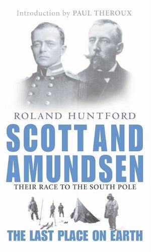 The Last Place on Earth : Scott and Amundsen's Race to the South Pole