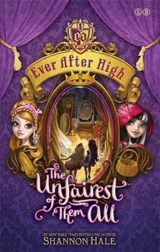 The Unfairest of Them All: Book 2 (Ever After High)