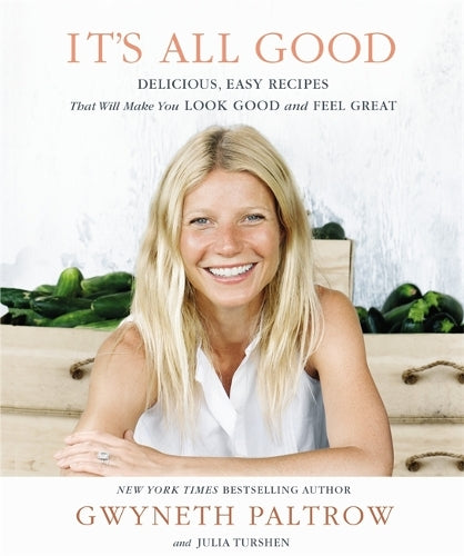 Its All Good: Delicious, Easy Recipes that Will Make You Look Good and Feel Great