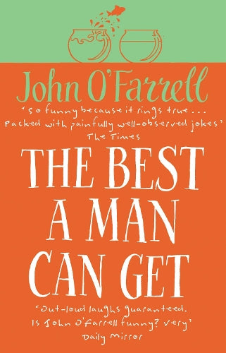 TheBest a Man Can Get by OFarrell, John ( Author ) ON Jun-04-2001, Paperback
