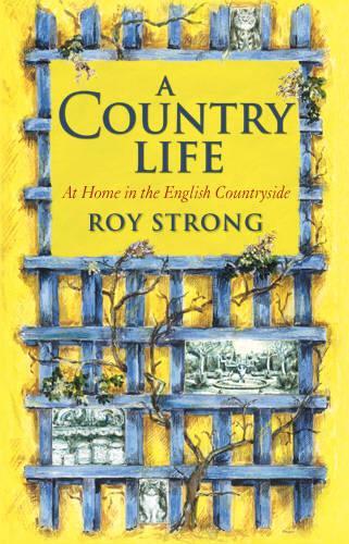 A Country Life: At Home in the English Countryside