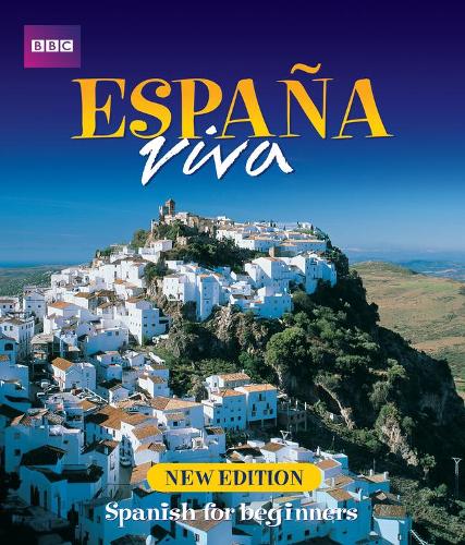 BBC Espana Viva: Spanish for Beginners Coursebook